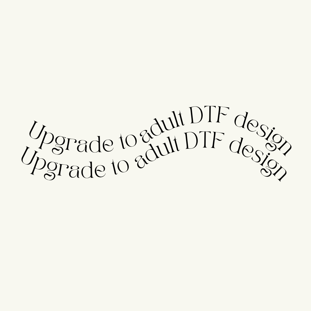 Upgrade DTF design to adult tee DTF