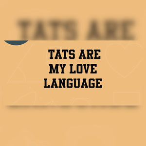 TATS love language
