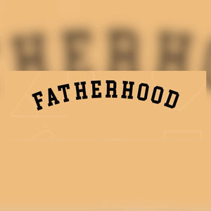 Fatherhood (curved)